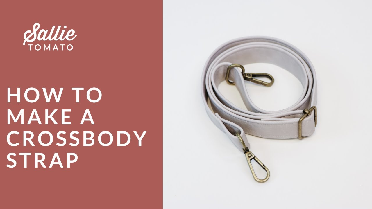 How to Make a Crossbody Strap 