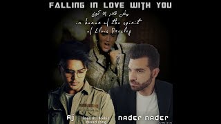 Falling In Love With You - Nader Nader ft. AJ (Arabic English Mashup Song) 2017