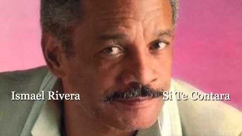 Ismael Rivera - Si Te Contara...  (By Estela)