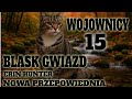 WOJOWNICY, NOWA PRZEPOWIEDNIA : BLASK GWIAZD ,OPOWIEŚĆ O KOTACH DLA DZIECI I MŁODZIEŻY FANTASY, KOTY