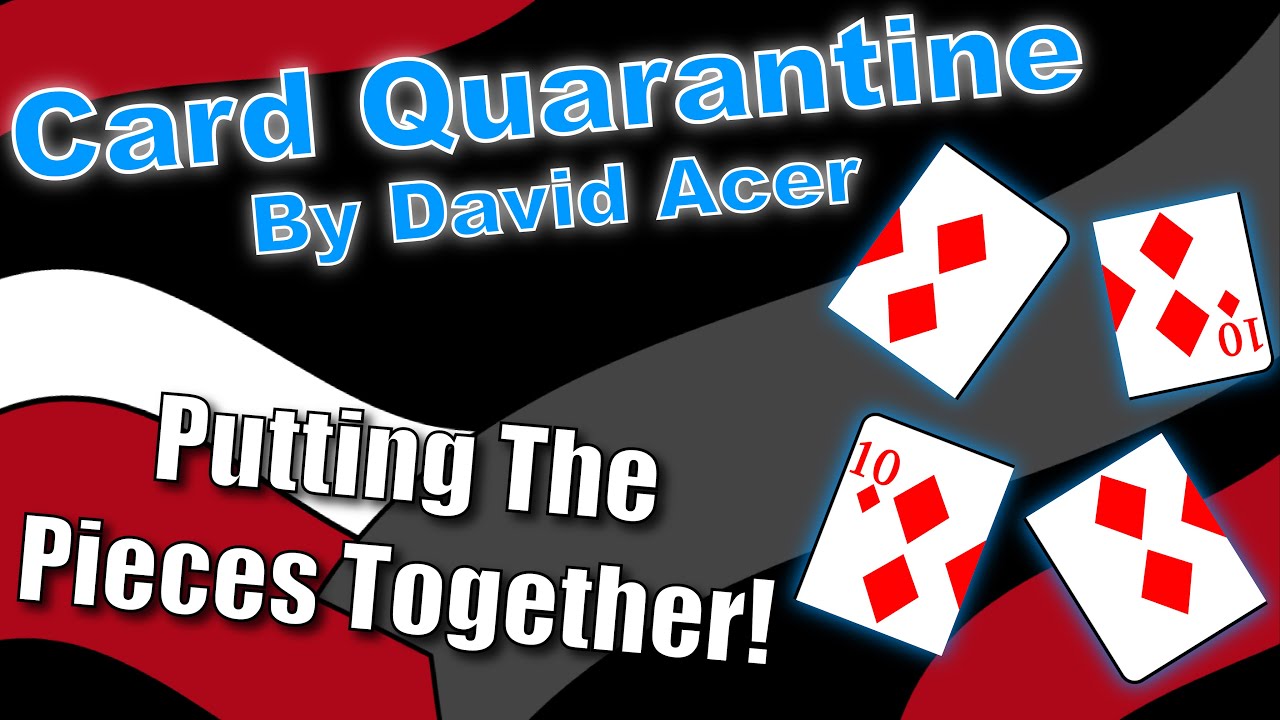 Card Quarantine By David Acer | Close Up Card Magic