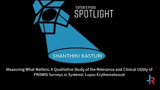 Editor's Picks Spotlight: A Qualitative Study of the PROMIS Surveys in SLE