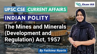 The Mines and Minerals (Development and Regulation) Act, 1957 | Indian Polity | CSE Current Affairs