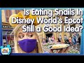 Is Eating Snails in EPCOT Still a Good Idea?