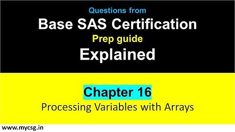Chapter 16 : Base SAS Certification - Processing Variables with Arrays