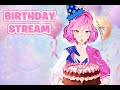 Birthday Stream 🎂