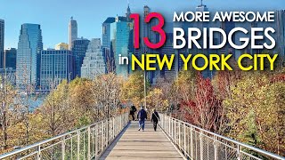 13 MORE Awesome Bridges in NEW YORK CITY