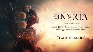 Ivan Torrent - ONYRIA - “Lady Dragon” (Woodwinds by William Arnold)HD