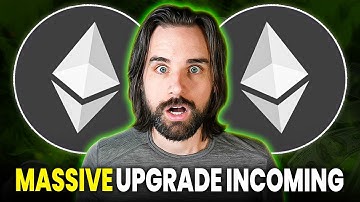 Massive Ethereum Upgrade Coming Soon - What You Must Know