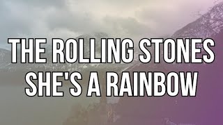 The Rolling Stones - She&#39;s a Rainbow (Lyrics)