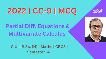 2022 | MCQ  |  CC-9 | PDE | Multivariate Calculus | Sem-4 | Math(H) |CU