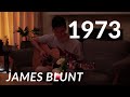 1973 James Blunt Fingerstyle Guitar Cover