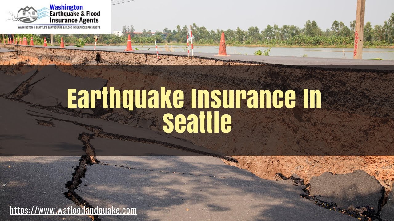 Is Earthquake Insurance Worth It In Seattle Washington Earthquake
