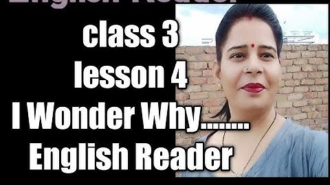 class-3,lesson-4,I Wonder Why.., English Reader,Mittsure line to line explanation by Mukesh soni