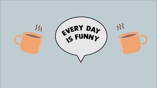 Every Day Is Funny Episode 51: June 18th, 2024