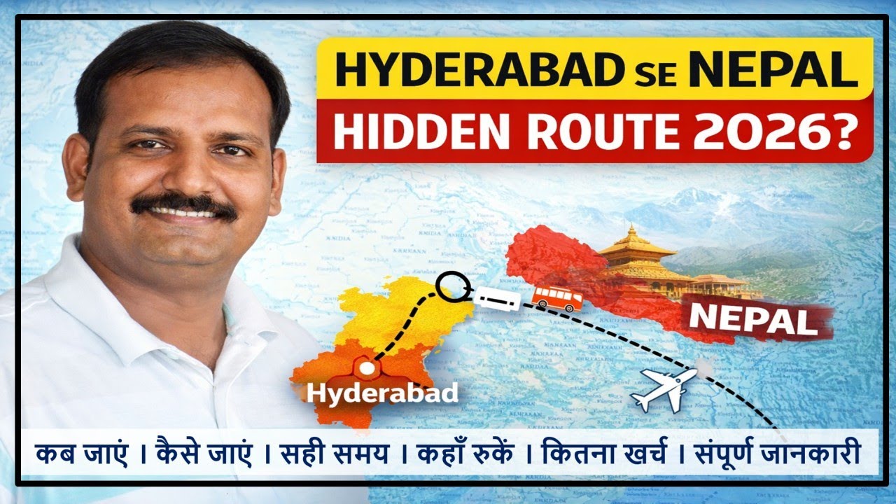Hyderabad Se Nepal Kaise Jaye 2026? Hidden Route via Gorakhpur, Budget & Full Travel Guide