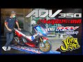 ADV350 แต่งสุดประเทศ โดย RSV Racing | Johnrider