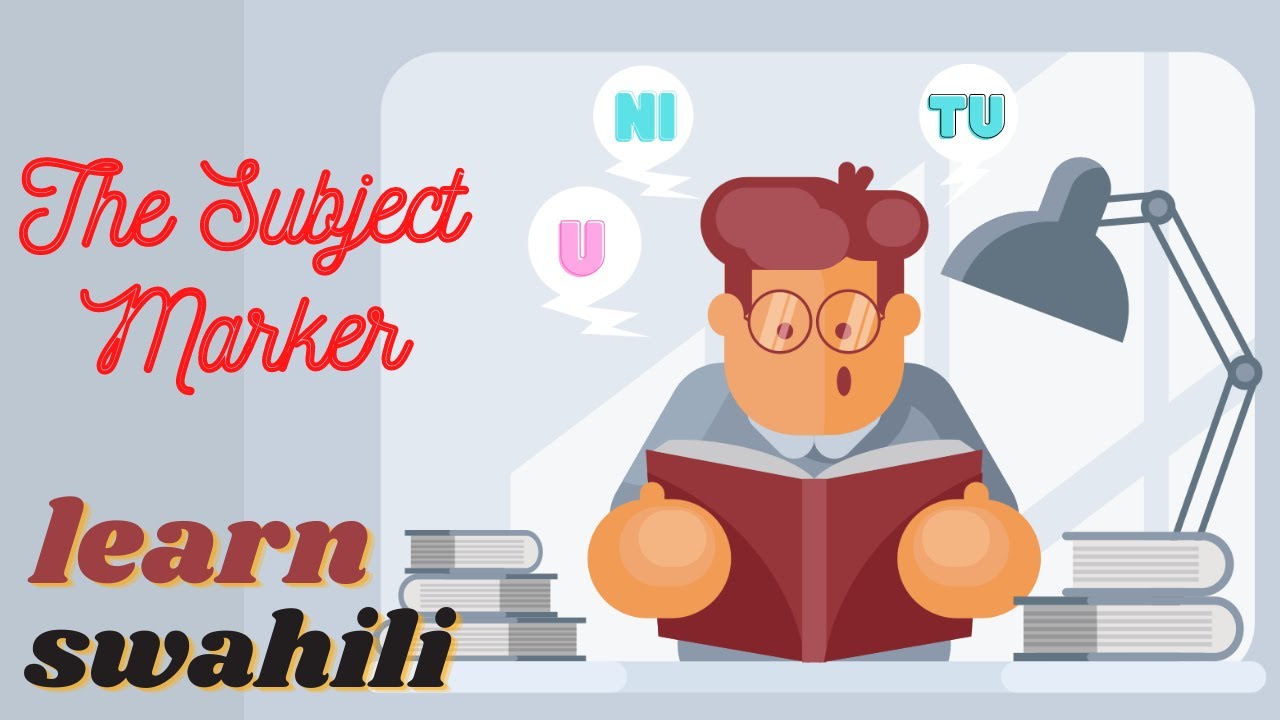 SWAHILI YOU MUST KNOW Subject Marker in a Swahili Sentence YouTube