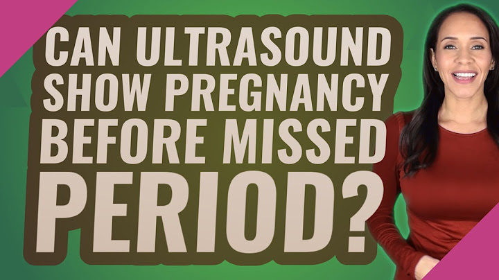 Can ultrasound detect pregnancy before missed period
