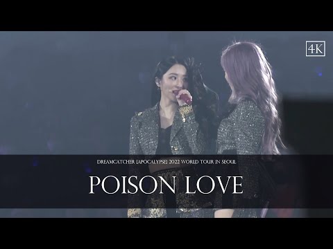 DREAMCATCHER [Apocalypse] 2022 World Tour in Seoul - Poison Love