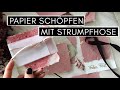 Papier schöpfen aus Altpapier mit Bilderrahmen Strumpfhosen DIY Hack - Upcycling