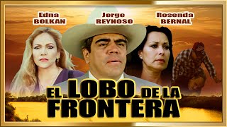 'EL LOBO DE LA FRONTERA' Pelicula de Acción completa en HD