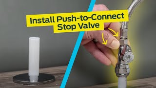 How to Install PushtoConnect Supply Stop Valve for PEX pipe