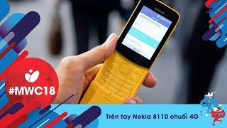 Trên tay chuối Nokia 8110 4G
