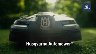 Husqvarna Automower® Robotic Lawn Mowers - works day or night, rain or shine