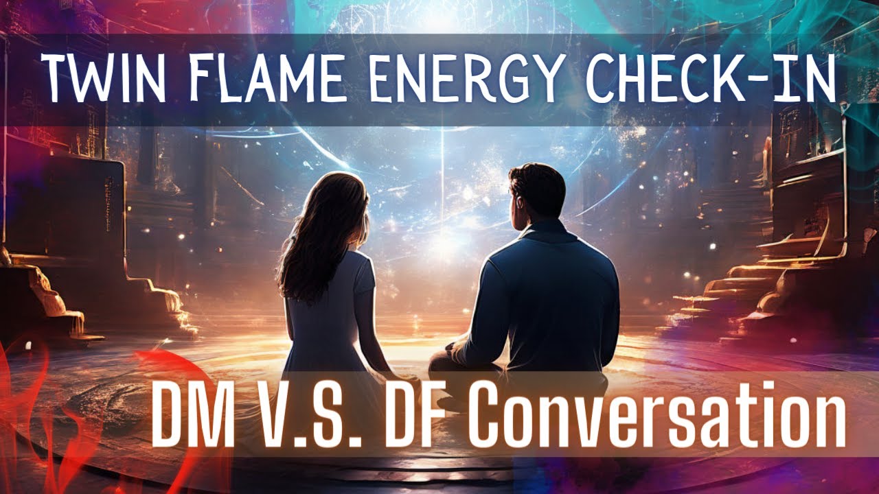 TWIN FLAME ENERGY CHECK-IN | A Conversation Between the DIVINE ...