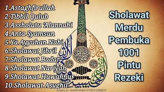 Download Lagu SHOLAWAT JIBRIL \u0026 ISTIGHFAR PEMBUKA REZEKI | SHOLAWAT MERDU TERBARU MP3