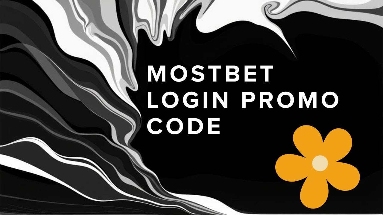 Mostbet Login Promo Code - How To Get A Mostbet Account With Bonus