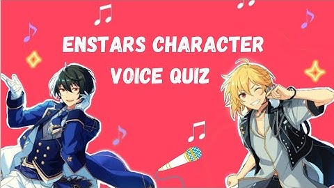 Guess the Enstars singer/ voice