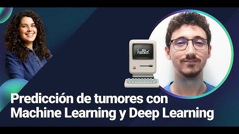 ¿Se pueden predecir tumores con DEEP LEARNING y MACHINE LEARNING?