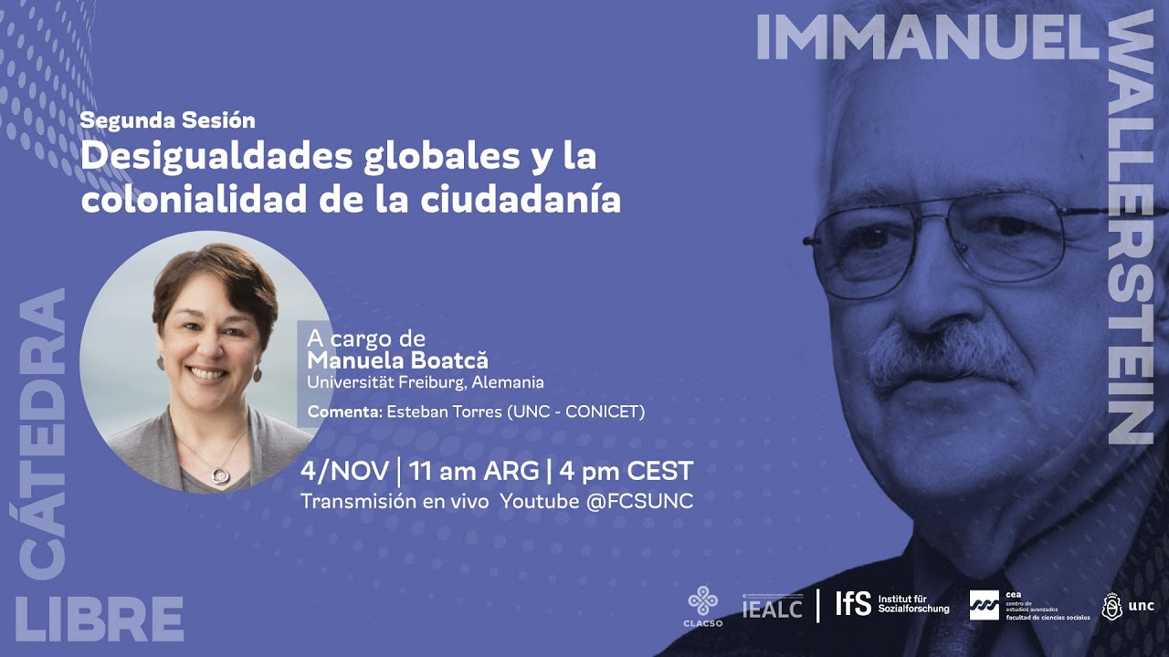 Cátedra Libre Immanuel Wallerstein | Desigualdades globales y la colonialidad de la ciudadanía