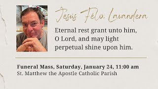 St Matthew the Apostle Catholic Church - Jesus Felix Lavandera Funeral Mass