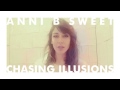 Video Chasing Illusions Anni B Sweet
