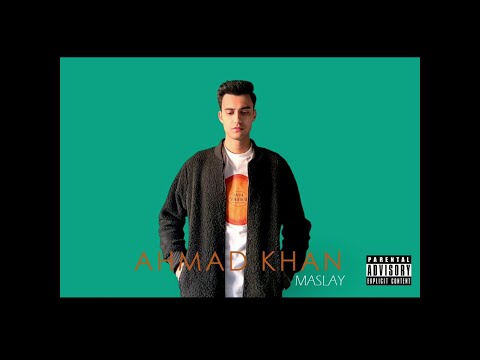 Maslay - Ahmad Khan (Official Audio)