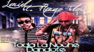 Leniel Ft. Ñengo Flow - Toda La Noche Dandote $Reggaeton New 2011$