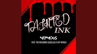 Tainted Ink (feat. The Wounded Gazelles &amp; Shy World)