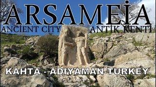 ARSAMEİA ANTİK KENTİ / ARSAMEİA ANCİENT CİTY - KAHTA-ADIYAMAN / TURKEY. Gezi Videoları 2019