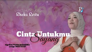 RHEKA RESTU _ Cinta Untukmu Sayang  ( LYRICS MUSIC VIDEO )