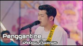 Delva Irawan - Penggantine