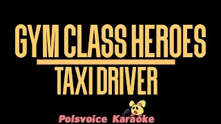 Gym Class Heroes - Taxi Driver (Karaoke)