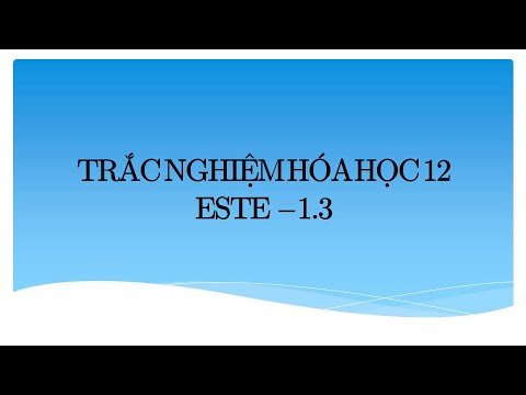 Video TRẮC NGHIỆM HÓA HỌC 12 ESTE 1.3 | HÓA HỌC NTV - YouTube