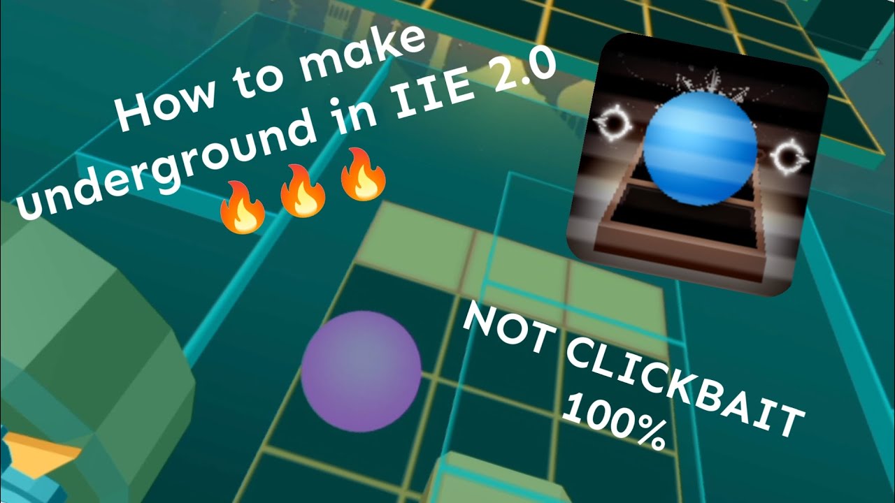 [OUTDATED] How to make underground in IIE 2.0 🤯🤯🤯