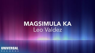 Watch Leo Valdez Magsimula Ka video
