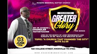 "A CHURCH THAT CHANGED THE CITY" | Rev. Dr. Raymond L. Chandler