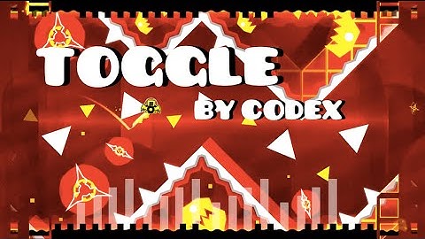 Geometry Dash "Toggle" by Codex - Awesome level!