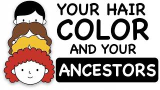 What Your Hair Color and Texture Reveals About Your Ancestors